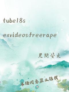 tube18sexvideosfreerape