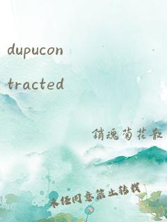 dupucontracted