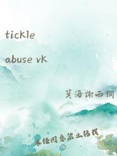 tickle abuse vk