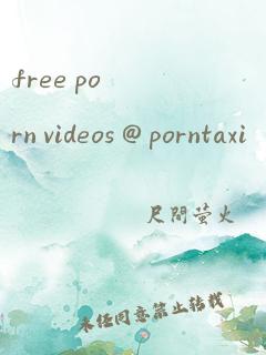 free porn videos @ porntaxi