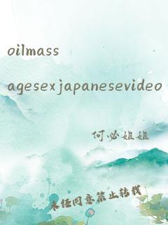 oilmassagesexjapanesevideo